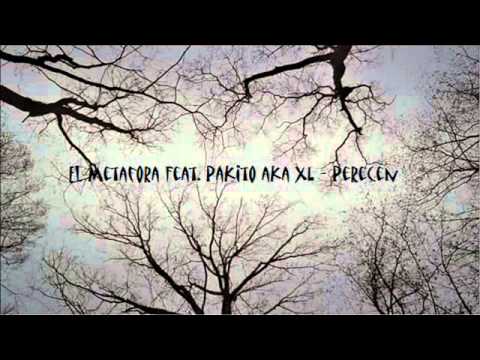 El Metafora feat. Pakito aka XL - Perecen