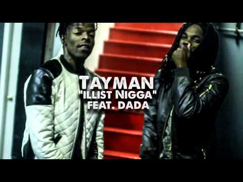 Tayman x Dae Dae x illist Nigga [Audio]