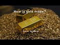 How Is Gold Made