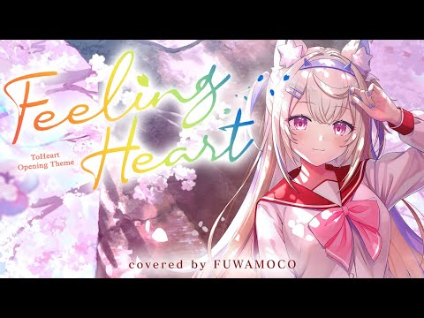 MVFeeling Heart (Cover)FUWAMOCO