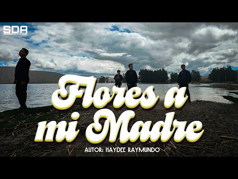 FLORES A MI MADRE - Sentimiento del Ande [Videoclip Oficial] (Tunantada) 2021