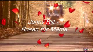Jonny Hill - Rosen für Mama Lyrics