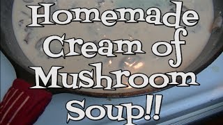 Homemade Cream of Mushroom Soup Recipe ~ Noreen