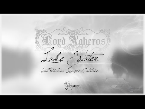 LORD AGHEROS - Lake Water (official lyric video) - feat. Federica Lenore Catalano