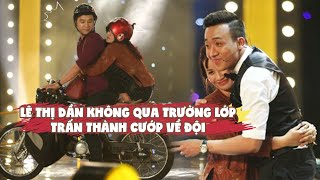 Lê Thị Dần không qua trường lớp gây náo loạn tâm trí Trấn Thành, Trường Giang, Tiến Luật, Thu Trang