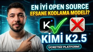 YENİ KIMI K2.5 & AGENT : En İyi Open Source Kodlama Modeli mi? | BENCHMARK KRALI