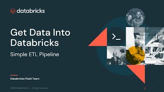 Download the video "Get Data Into Databricks - Simple ETL Pipeline"
