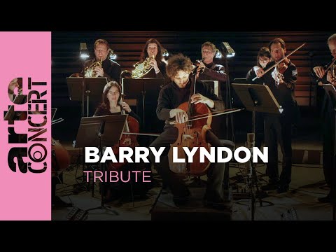 Barry Lyndon Tribute - ARTE Concert