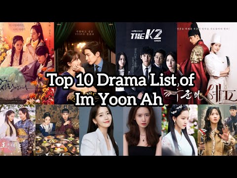 Top 10 Drama List Of Im Yoon Ah 2025 #yoona #kdrama #bonappetityourmajesty #music #facts 