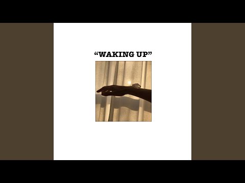 Video thumbnail for Waking Up