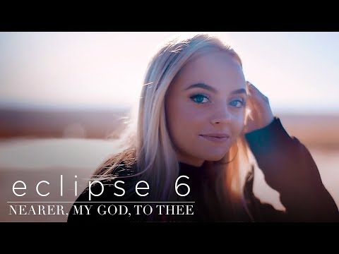 Nearer, My God, to Thee - Eclipse 6 (Feat. Madilyn Paige) - A cappella - Official Music Video