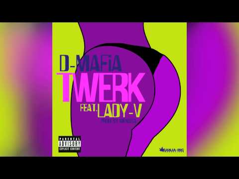 D-Mafia - Twerk ft.  Lady V (Prod. By Menasa) [AUDIO]