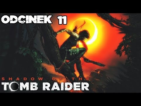 Shadow of the Tomb Raider odc. 11 - Próba Orła i grobowiec [100%]