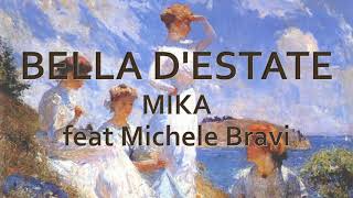 Bella d&#39;Estate - MIKA feat Michele Bravi (testo)