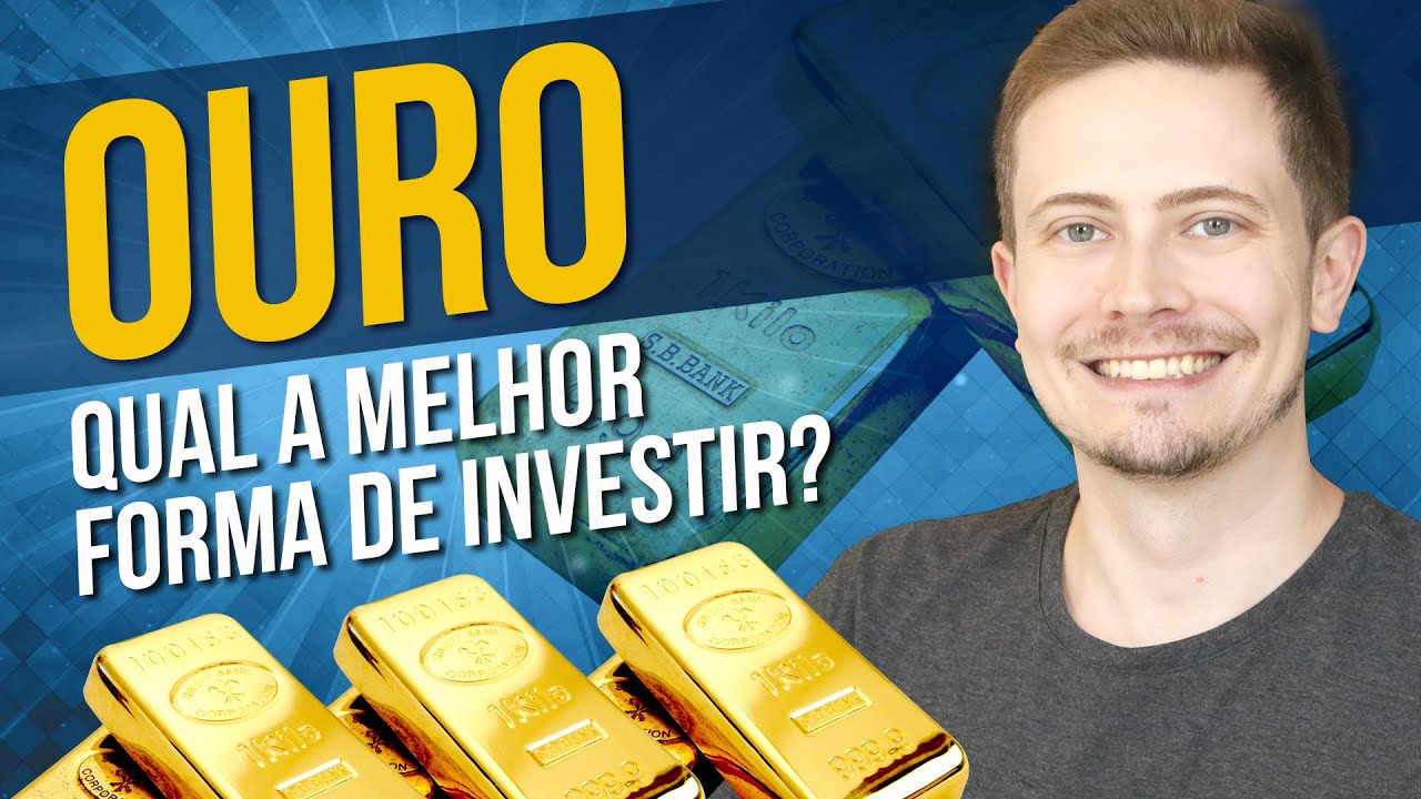 💰 OURO: Qual é a melhor forma de investir? ETF GOLD11, Fundos de Ouro ou direto no Exterior?