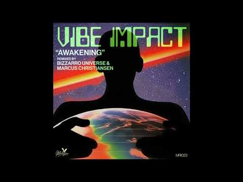 Vibe Impact - Awakening (Bizzarro Universe Mix) #Mélopée