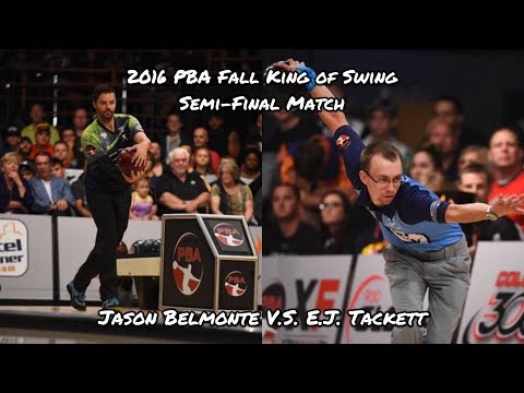 2016 PBA Fall King of Swing Semi-Final Match - Jason Belmonte V.S. E.J. Tackett