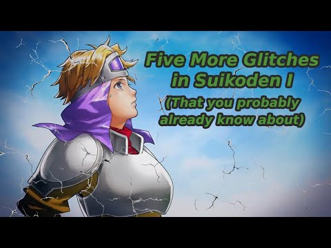 5 More Glitches in Suikoden I (That you probably already know about)