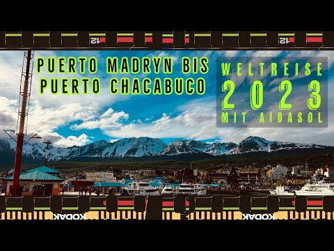 AIDA Weltreise 2023 mit AIDAsol - Teil 5 - Puerto Madryn bis Puerto Chacabuco (Tage 23-33)