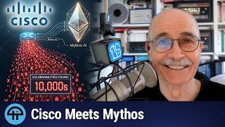Cisco Meets Mythos: The AI That Found Thousands of Vulnerabilities