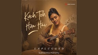 Download lagu Kuch To Hua Hai (Unplugged) mp3