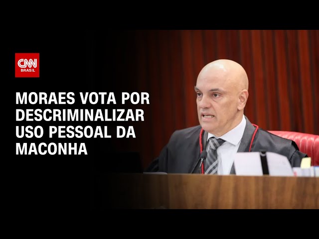 Moraes vota por descriminalizar uso pessoal da maconha | CNN PRIME TIME