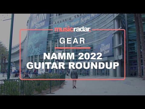 NAMM 2022 VIDEO ROUND-UP: The best Guitar gear on show