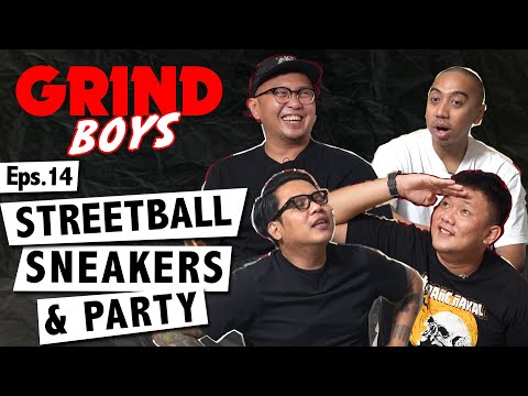 Grind Boys Eps. 14 - Streetball, Sneakers, & Party