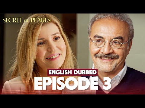 Secret of Pearls Episode 3 (English Dubbed) | Turkish Drama | İnci Taneleri