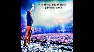 R3hab vs Zac Waters - Samurai Zenit (BSE Edit)