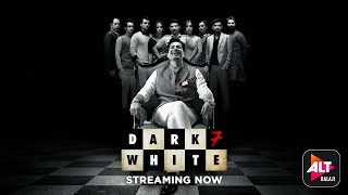 Dark 7 White | Trailer 2 | Streaming Now | Starring Sumeet Vyas, Nidhi Singh, Jatin Sarna| ALTBalaji