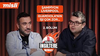 Bahisçinin İngiltere Rehberi 2. Bölüm | Şampiyon Liverpool | Guardiola'nın işi ç