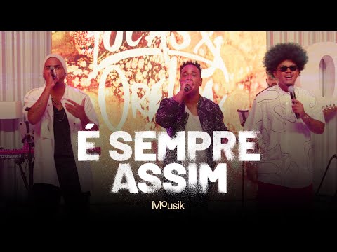 É Sempre Assim (part. Mr. Dan) - Lucas e Orelha