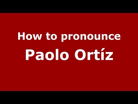 How to pronounce Paolo Ortíz (Spanish/Argentina) - PronounceNames.com