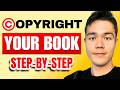 How To Copyright Your Book Fastest And Easiest Way Step By Step
