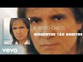 Roberto Carlos - Momentos Tão Bonitos (Áudio Oficial)