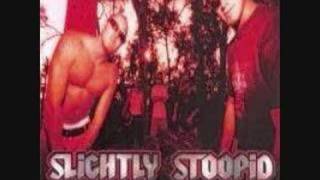 Slightly Stoopid-Killin me deep inside
