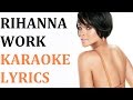 RIHANNA - WORK (feat. DRAKE) KARAOKE COVER ...