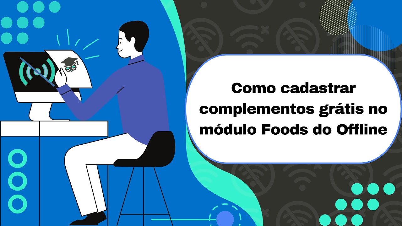 Como cadastrar complementos grátis no módulo Foods do Offline