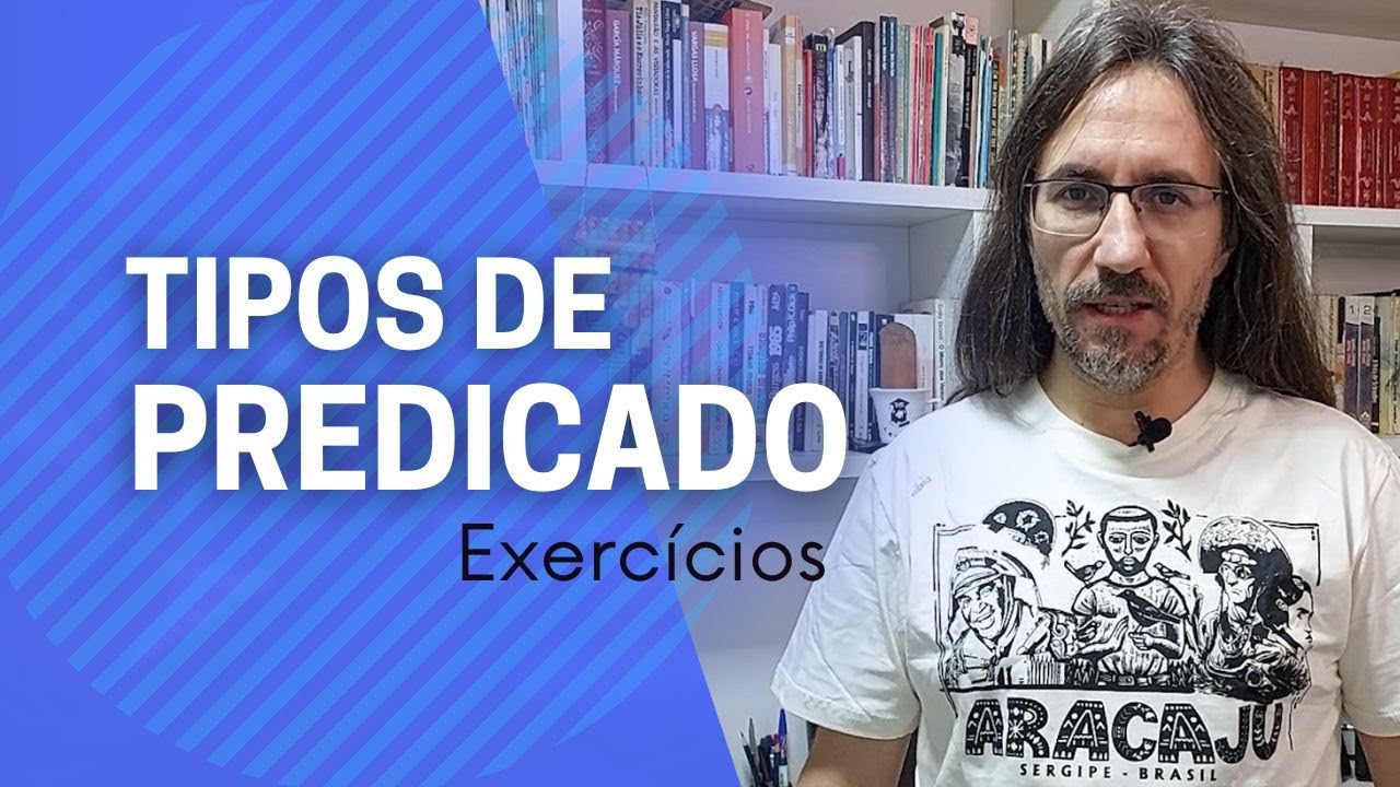 PRATIQUE os TIPOS DE PREDICADO: nominal, verbal e verbo-nominal | Profe Carlos Muchacho