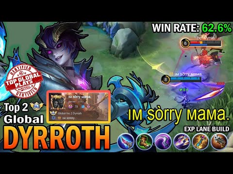 DYRROTH TOP 2 GLOBAL ıм sòrrу мaмa. | EXP LANE BUILD | MOBILE LEGENDS