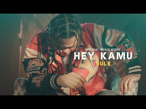 SULE - HEY KAMU (OFFICIAL MUSIC VIDEO)