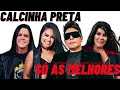BANDA CALCINHA PRETA AS MELHORES