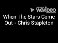 When The Stars Come Out - Chris Stapleton