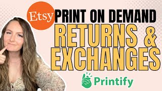 How To Handle Returns & Exchanges For Etsy Print On Demand For Beginners