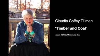 Claudia Coffey Tillman - Timber and Coal