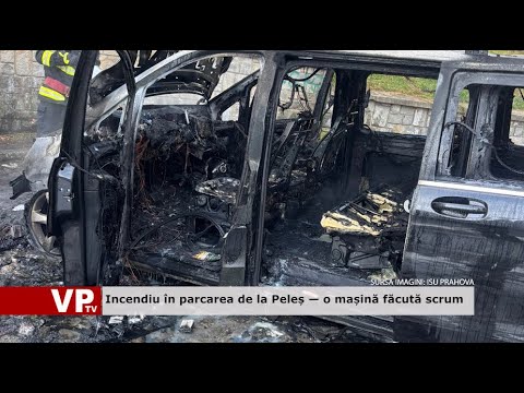 Incendiu în parcarea de la Peleș — o mașină făcută scrum