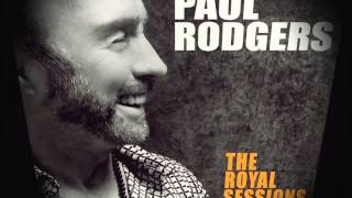 PAUL RODGERS  - WALK ON BY (The Royal Sessions 2014)