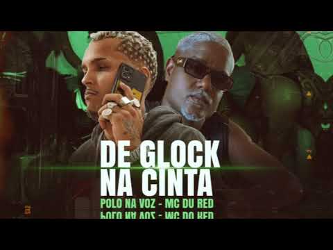 DE GLOCK NA CINTA - POLO NA VOZ E MC DU RED - (REMIX BREGA FUNK)