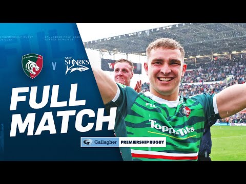 Leicester v Sale - FULL MATCH | Physical Contest Decides Semi-Final! | Gallagher Premiership 24/25